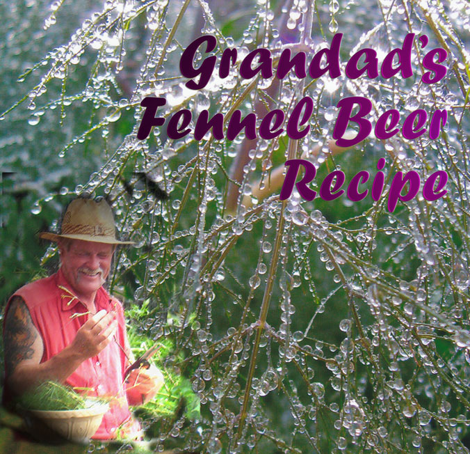 grandads fennel beer recipe DVD and book